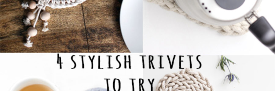 4 stylish trivets